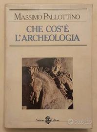 Che cos'è l'archeologia Massimo Pallottino Ed.1980