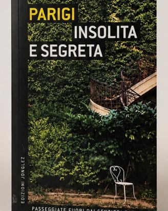 Parigi insolita e segreta – Guida Jonglez nuova