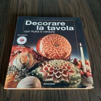 libro " Decorare la tavola con frutta e verdura"