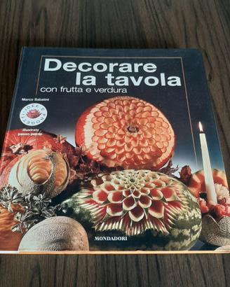 libro " Decorare la tavola con frutta e verdura"