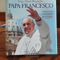 Papa Francesco - Immagini e pensieri per l'anima