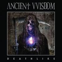 ANCIENT VVISDOM - Deathlike > SIGILLATO
