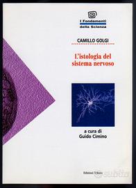 Camillo Golgi: L'ISTOLOGIA DEL SISTEMA NERVOSO
