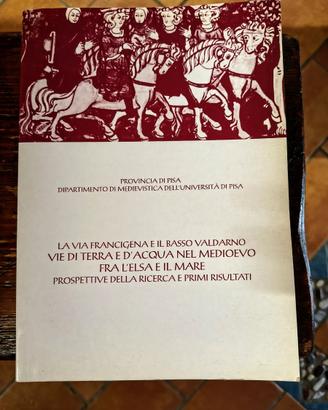 La Via Francigena e il Basso Valdarno