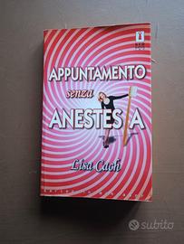 APPUNTAMENTO SENZA ANESTESIA Libro Romanzo Lisa Ca