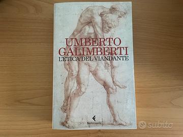 L’etica del viandante, Umberto Galimberti