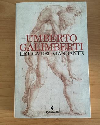 L’etica del viandante, Umberto Galimberti