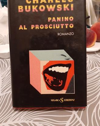 Panino al prosciutto di Charles Bukowski