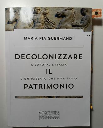Maria Pia Guermandi " Decolonizzare il patrimonio