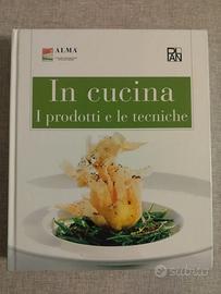 In cucina. I prodotti e le tecniche