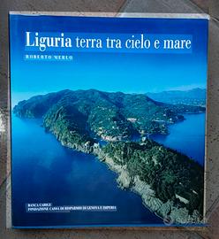Liguria terra tra cielo e mare.  Collezione Carige