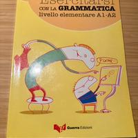 Esercitarsi con la Grammatica – A1/A2