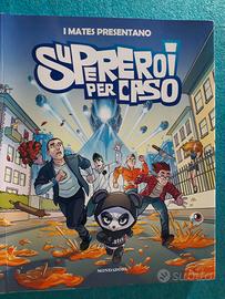 Supereroi per caso mates fumetti ragazzi 