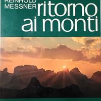 libro: RITORNO AI MONTI di R. Messner autografato