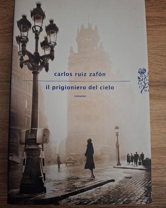 Il prigioniero del cielo - Carlos Ruiz Zafón