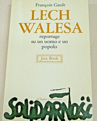 Libro LECH WALESA di Francois Gault