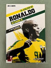 Ronaldo - I miti del calcio ai raggi x