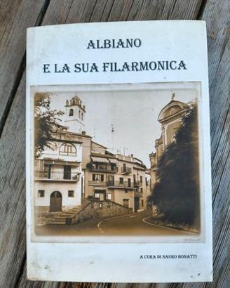 Albiano e la sua filarmonica