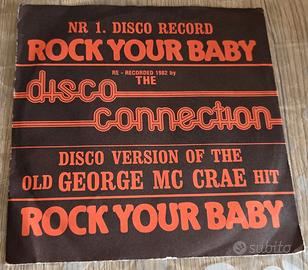 ROCK YOUR BABY DISCO CONNECTION 1982 45 GIRI