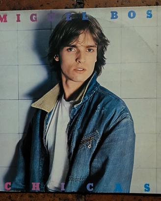 LP MIGUEL BOSÈ. CHICAS!