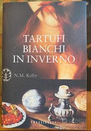 Tartufi bianchi in inverno di Nicole M. Kelby