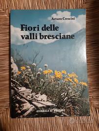 Fiori delle valli bresciane di Crescini Arturo. 19