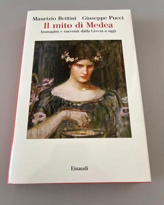 Libro Bettini Pucci Il mito di Medea Nuovo