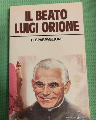 Il Beato Luigi Orione di Domenico Sparpaglione