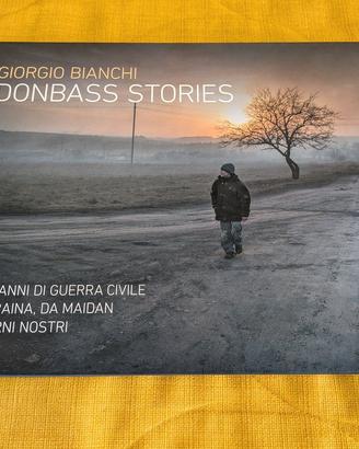 Donbass Stories – Giorgio Bianchi (Meltemi) – Foto