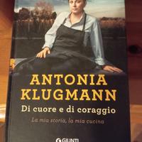 Di cuore e di coraggio - Antonia Klugmann