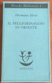 Il pellegrinaggio in oriente Hermann Hesse