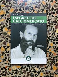 Libro Paolo Bargiggia “I segreti del calcio…”