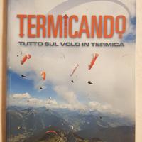 Volo in Termica "Termicando"Dante Porta VoloLibero