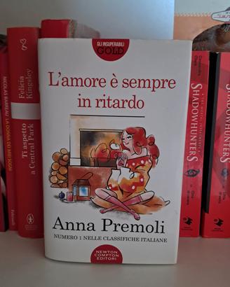L'amore è sempre in ritardo - Anna Premoli 