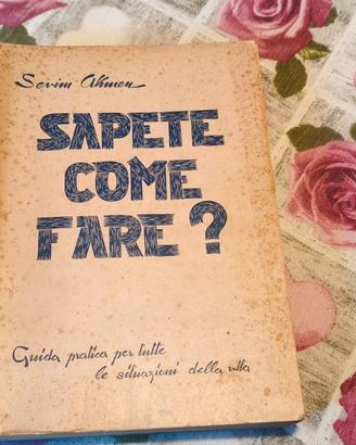 GUIDA PRATICA 1953 - SAPETE COME FARE? SEVIM AKMEN