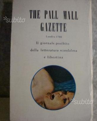 The Pall Mall Gazette Londra 1700 Lett.Erotic 1971