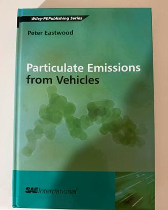 Particulate Emissions from Vehicle*P. Eastwood SAE