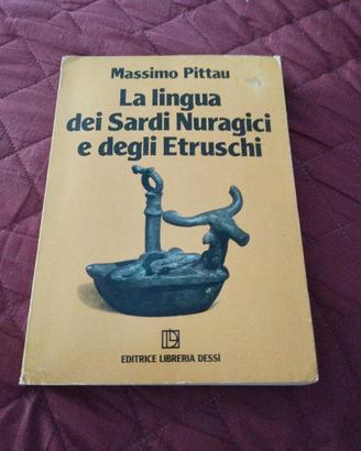 La lingua dei Sardi Nuragici e degli Etruschi