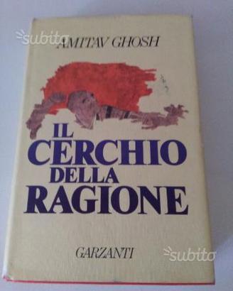 Il cerchio della ragione di Amitav Ghosh, Garzanti