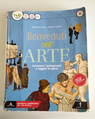 Benvenuti nell'arte - Libro per scuola media 