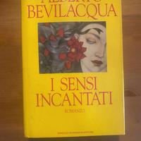 Alberto Bevilacqua - I sensi incantati