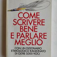 COME SCRIVERE BENE E PARLARE MEGLIO - E. La Stella