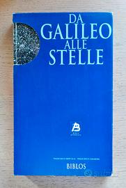 Libro - Da Galileo alle Stelle- F. Bertola/Danesin
