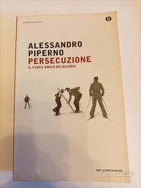 "Persecuzione. Il fuoco amico dei ricordi." Pipern