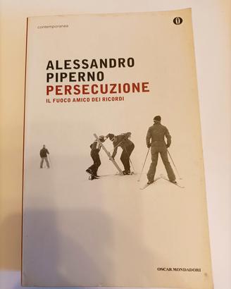 "Persecuzione. Il fuoco amico dei ricordi." Pipern