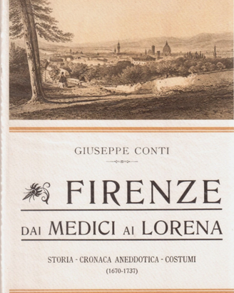 Firenze dai Medici ai Lorena. 1670 -1737