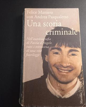 Libro Felice Maniero - Una storia criminale