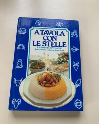 Libro   ' a tavola con le stelle'  - oroscopo menu