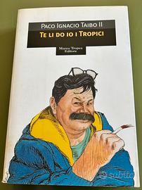 Te li Do io i Tropici  Paco Ignacio Taibo II