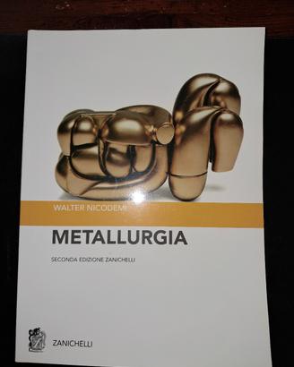 Libro Metallurgia Zanichelli Walter Nicodemi
